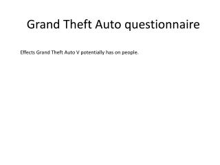 Grand Theft Auto questionnaire