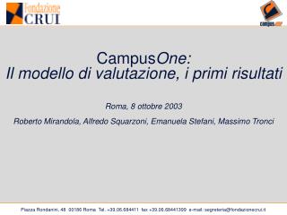 Campus One: Il modello di valutazione, i primi risultati Roma, 8 ottobre 2003