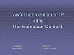 Lawful Interception of IP Traffic: The European Context