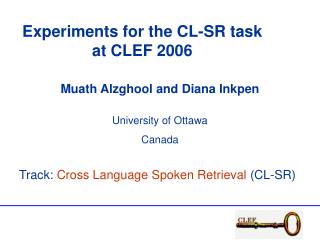 Experiments for the CL-SR task at CLEF 2006