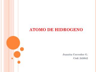 ATOMO DE HIDROGENO