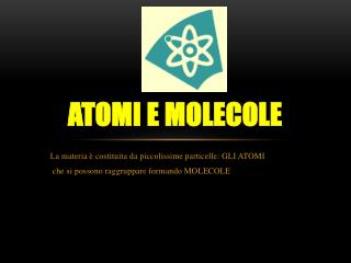 Atomi e molecole