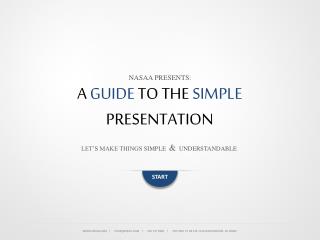 A GUIDE TO THE SIMPLE PRESENTATION