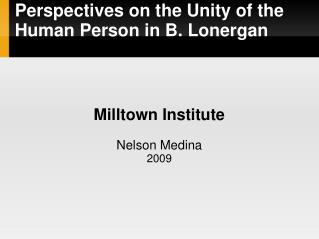 Perspectives on the Unity of the Human Person in B. Lonergan