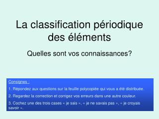La classification périodique des éléments