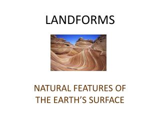 LANDFORMS