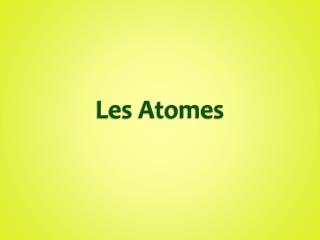 Les Atomes