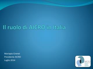 Il ruolo di AICRO in Italia