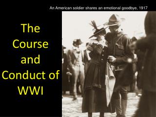 The Course and Conduct of WWI