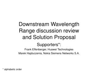 Downstream Wavelength Range discussion review and Solution Proposal
