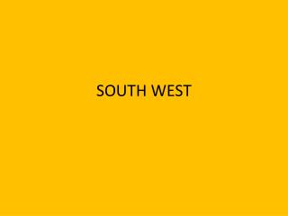 SOUTH WEST