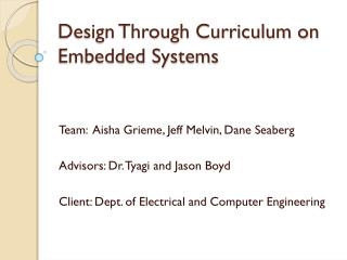 Design Through Curriculum on Embedded Systems