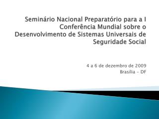 4 a 6 de dezembro de 2009 Brasília - DF