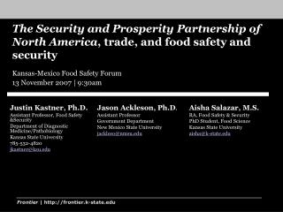 The Security and Prosperity Partnership of North America , trade, and food safety and security