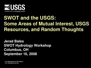 SWOT and the USGS: Some Areas of Mutual Interest, USGS Resources, and Random Thoughts