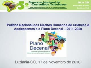 Política Nacional dos Direitos Humanos de Crianças e Adolescentes e o Plano Decenal – 2011-2020