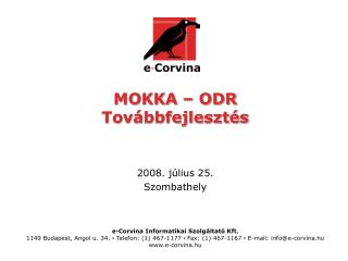 MOKKA – ODR Továbbfejlesztés