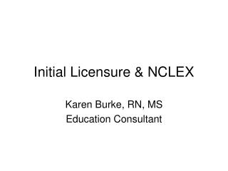 Initial Licensure &amp; NCLEX