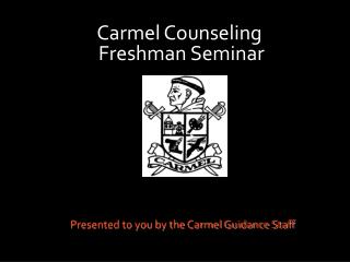 Carmel Counseling Freshman Seminar