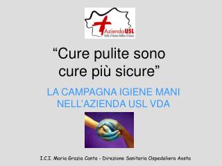 “Cure pulite sono cure più sicure”