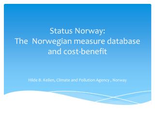 Status Norway: The Norwegian measure database and cost-benefit