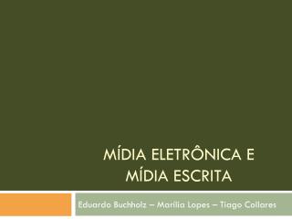 Mídia eletrônica e mídia escrita