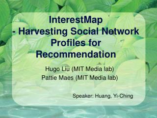 InterestMap - Harvesting Social Network Profiles for Recommendation