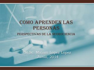 M.Sc. Miriam Lopez Lopez Junio, 2014