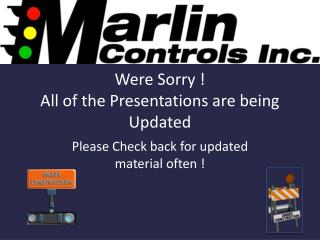 Were Sorry ! All of the Presentations are being Updated