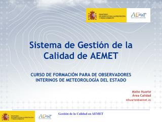 Maite Huarte Área Calidad mhuartei@aemet.es