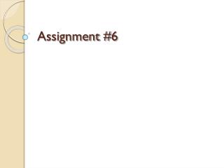 Assignment #6