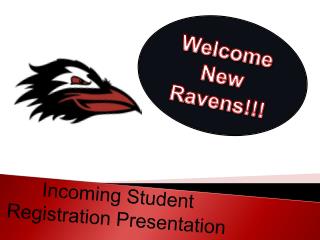 Incoming Student Registration Presentation