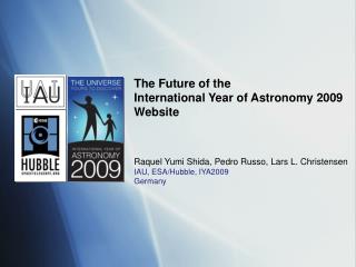 The Future of the International Year of Astronomy 2009 Website