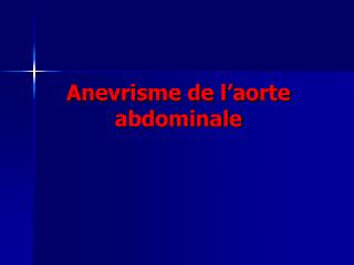 Anevrisme de l’aorte abdominale