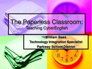 The Paperless Classroom: Teaching CyberEnglish