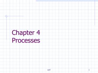 Chapter 4 Processes