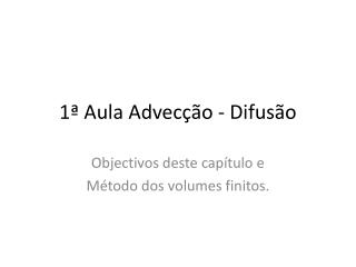 1ª Aula Advecção - Difusão