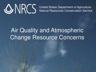 Air Quality and Atmospheric Change Resource Concerns