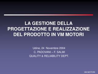 LA GESTIONE DELLA PROGETTAZIONE E REALIZZAZIONE DEL PRODOTTO IN VM MOTORI