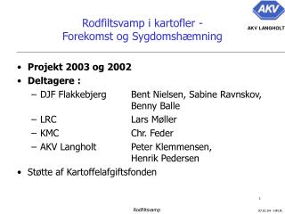 Rodfiltsvamp i kartofler - Forekomst og Sygdomshæmning