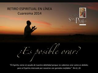 RETIRO ESPIRITUAL EN LÍNEA Cuaresma 2014