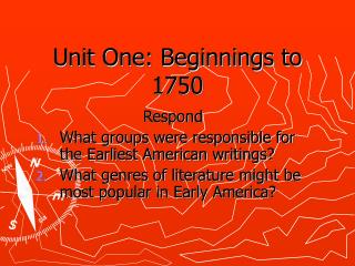 Unit One: Beginnings to 1750