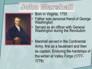 Born in Virginia, 1755 Father was personal friend of George Washington