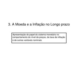 3. A Moeda e a Inflação no Longo prazo