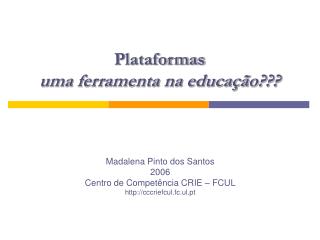 Plataformas uma ferramenta na educação???