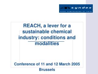 REACH, a lever for a sustainable chemical industry: conditions and modalities