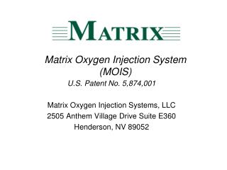 Matrix Oxygen Injection System (MOIS)