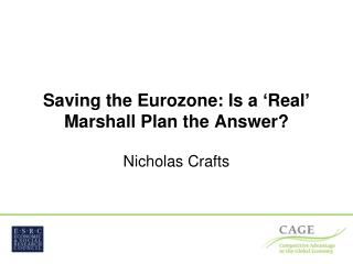 Saving the Eurozone: Is a ‘Real’ Marshall Plan the Answer?
