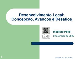 Desenvolvimento Local: Concepção, Avanços e Desafios