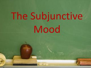 The Subjunctive Mood